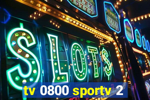 tv 0800 sportv 2